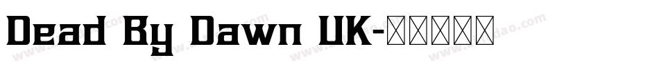 Dead By Dawn UK字体转换